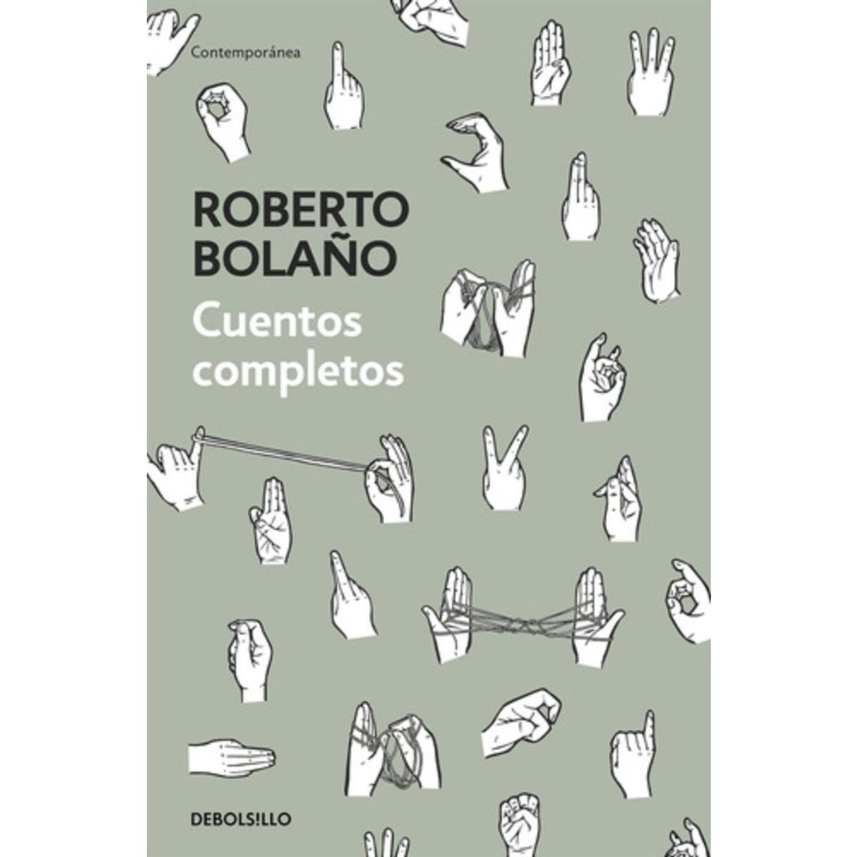 DEBOLSILLO - Cuentos Completos - Bolaño - Roberto Bolaño