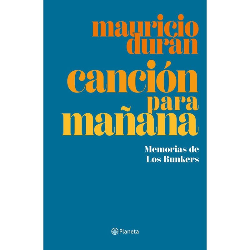 PLANETA - Libro Canción Para Mañana - Mauricio Durán