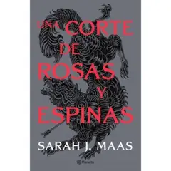 PLANETA - Una Corte De Rosas Y Espinas - Sarah J. Maas
