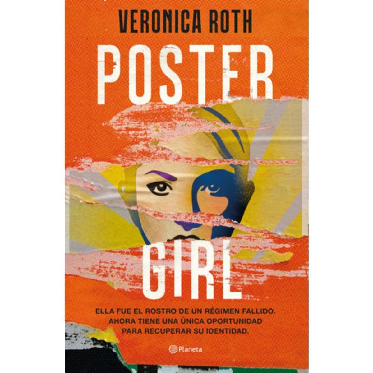PLANETA - Libro Poster Girl - Veronica Roth
