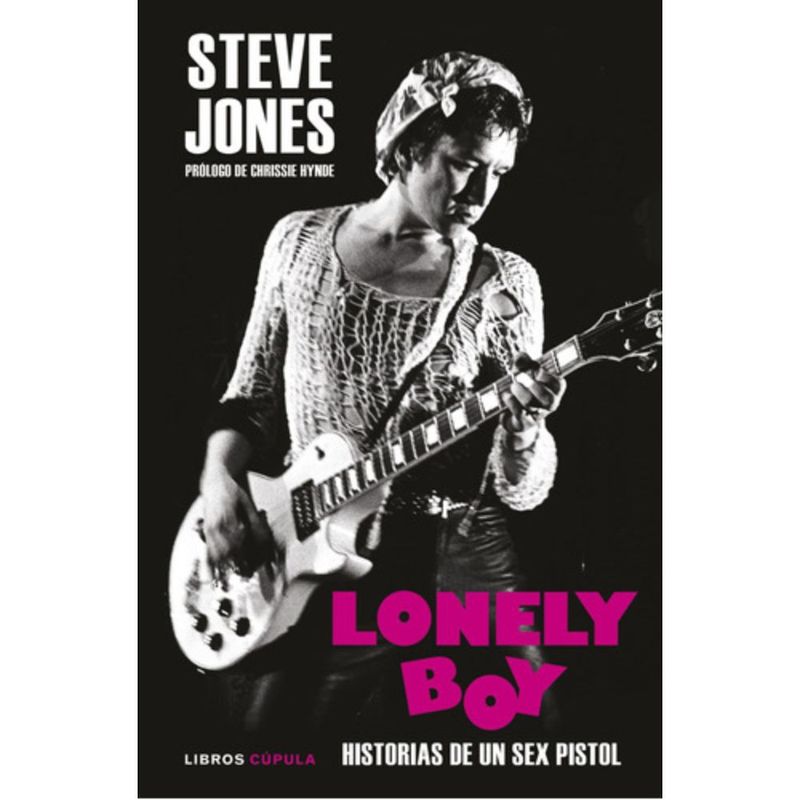 LIBROS CUPULA - Libro Lonely Boy - Steve Jones