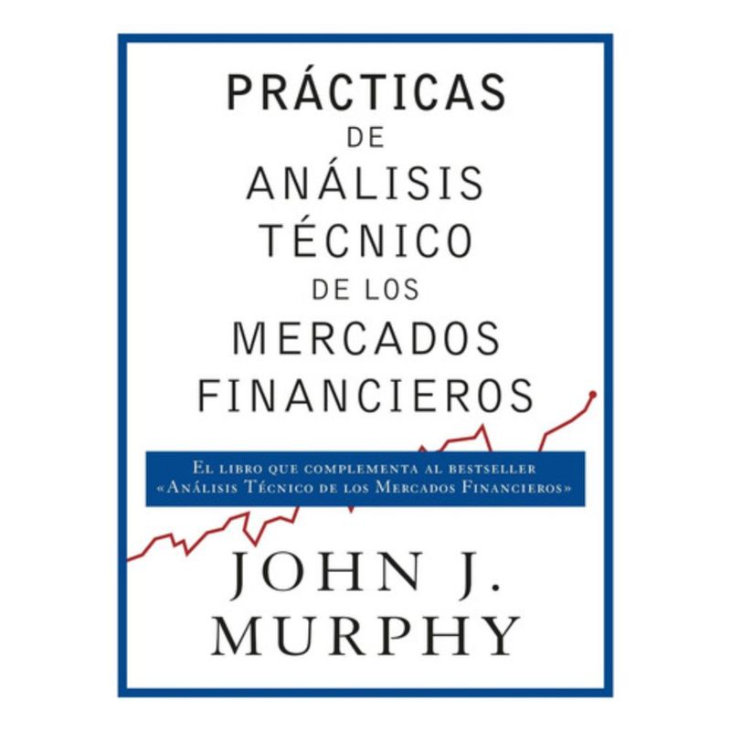 GESTION 2000 - Prácticas De Análisis De Mercados Financieros - John Murphy