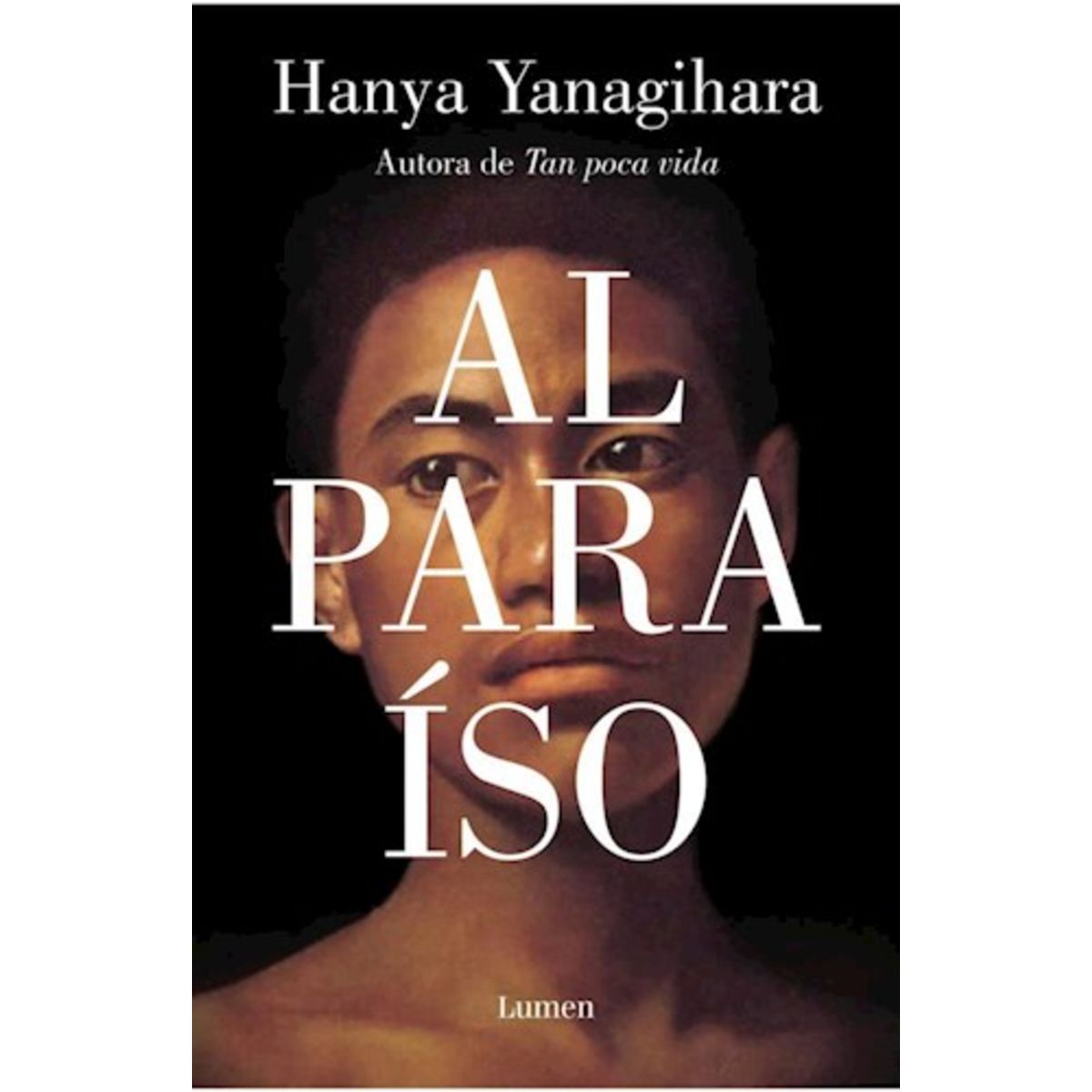LUMEN - Libro Al Paraíso - Hanya Yanagihara