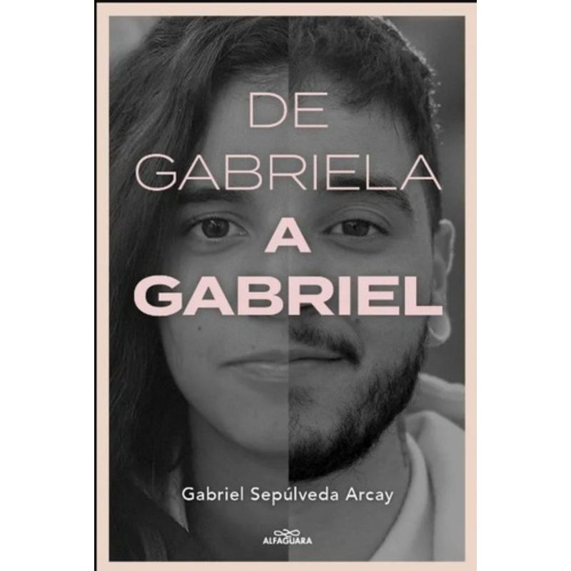 ALFAGUARA - Libro De Gabriela A Gabriel - Gabriel Sepúlveda