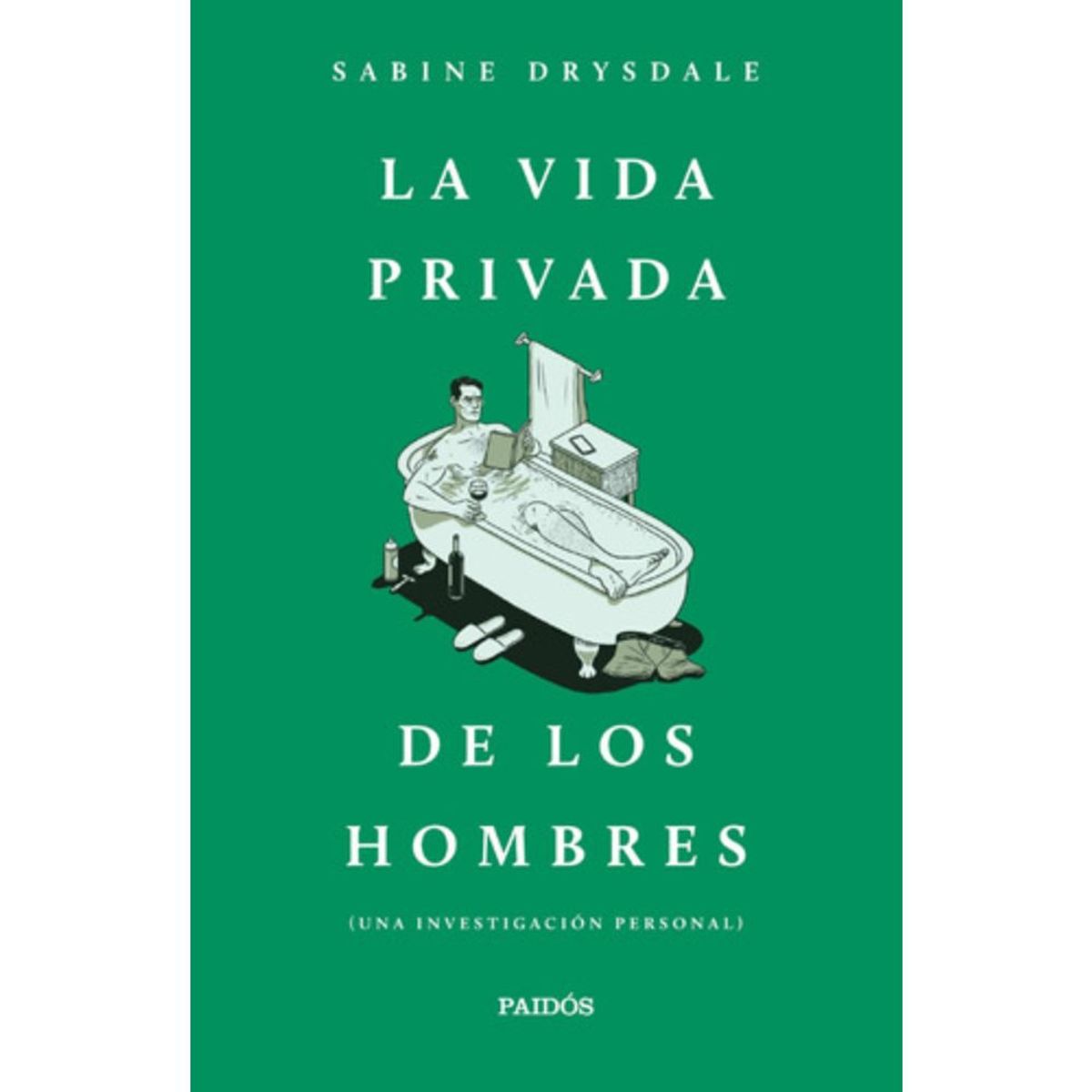 PAIDOS - La Vida Privada De Los Hombres - Varios Autores