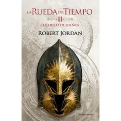 EDICIONES MINOTAURO - La Rueda Del Tiempo 11: Cuchillo De Sueños - Robert Jordan