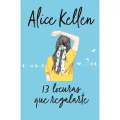 BOOKS4POCKET - Libro Volver A Ti 3: 13 Locuras Que Regalarte - Alice Kellen
