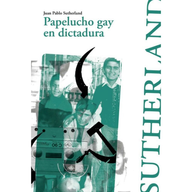 ALQUIMIA - Libro Papelucho Ga-y En Dictadura - Juan Pablo Sutherland