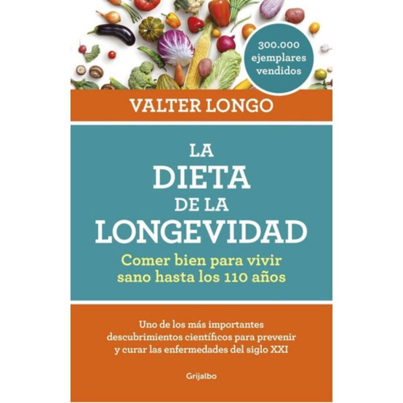 GRIJALBO - La Dieta De La Longevidad - Valter Longo