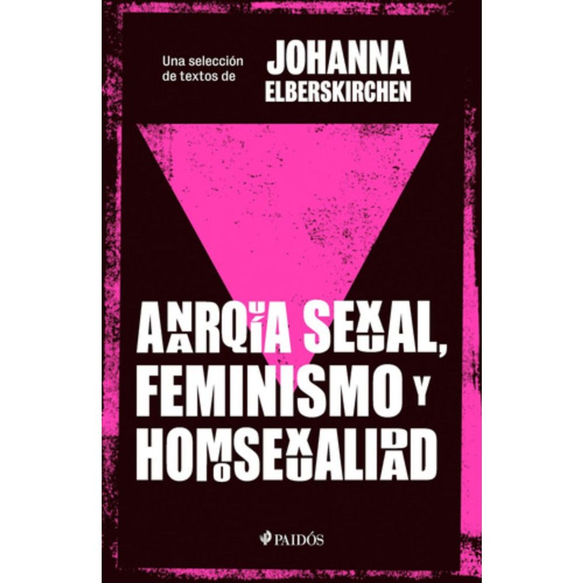 PAIDOS - Anarquía Sexual, Feminismo Y Homosexualidad - Elberskirchen