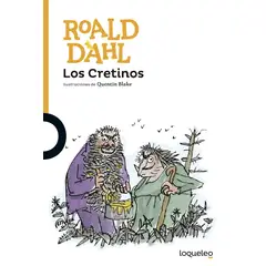 LOQUELEO - Libro Los Cretinos - Roald Dahl