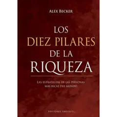 EDICIONES OBELISCO - Los Diez Pilares De La Riqueza - Becker, Alex