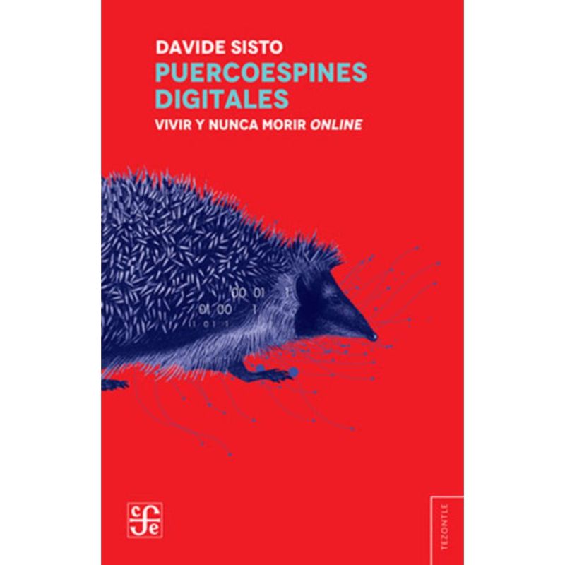 FONDO DE CULTURA ECONOMICA - Libro Puercoespines Digitales - Davide Sisto