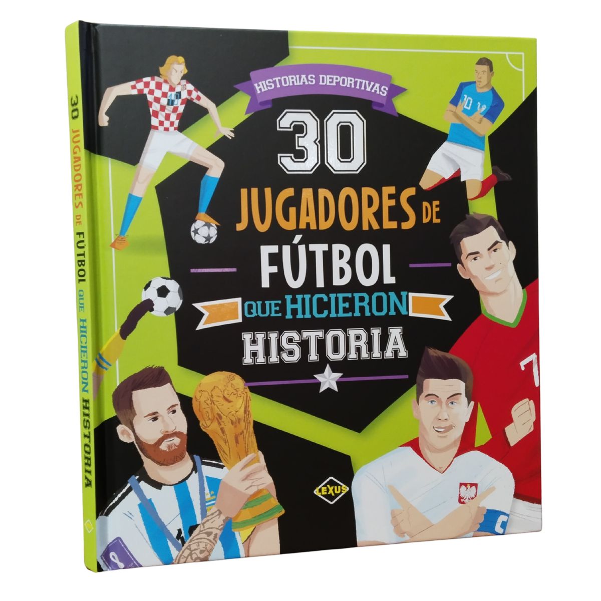 LEXUS - Libro 30 Jugadores De Fútbol Que Hicieron Historia Tapa Dura