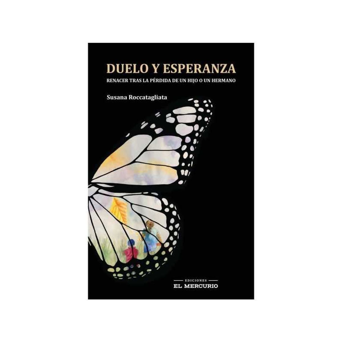 TOP10BOOKS - LIBRO Duelo Y Esperanza. Renacer Tras La Pérdida De Un Hijo O Un Hermano