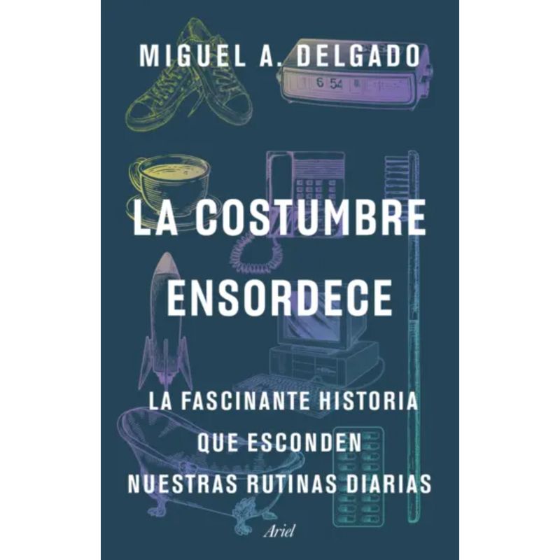 ARIEL - La costumbre ensordece