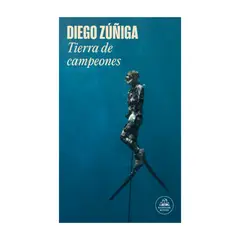 LITERATURA RANDOM HOUSE - Tierra de campeones - Autor(a): Zúñiga; Diego  Diego