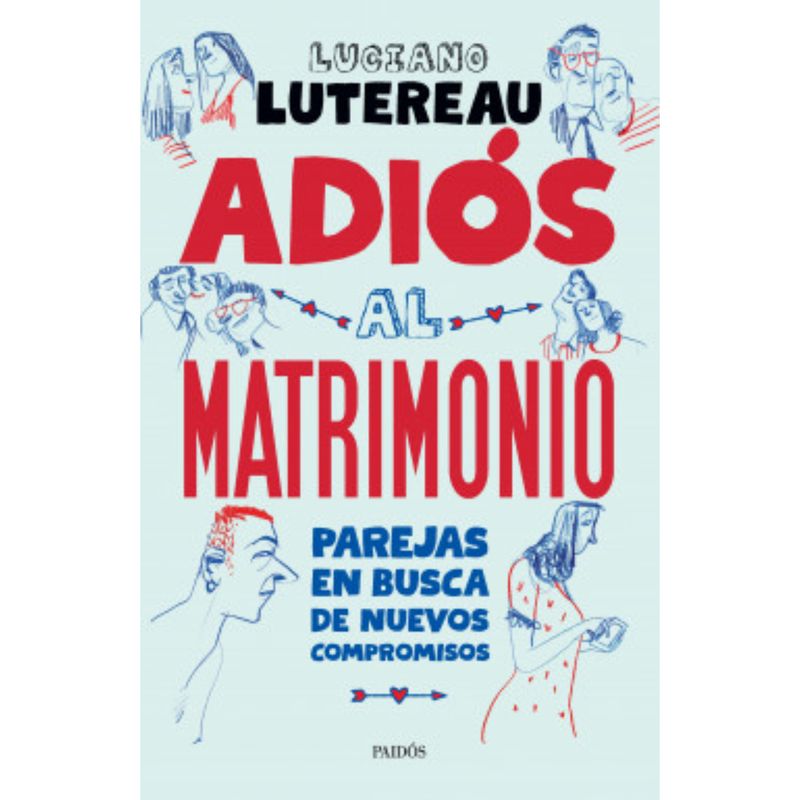 PAIDOS - Adiós al matrimonio - Autor(a):  Luciano Lutereau