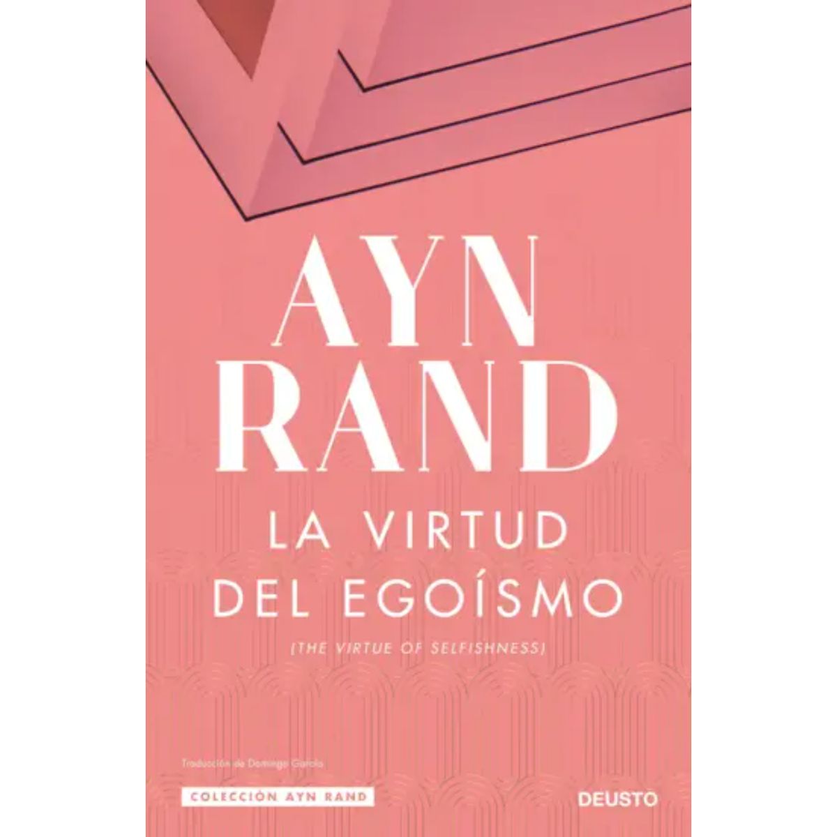 Deusto - La virtud del egoísmo