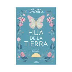 ALFAGUARA - Hija de la tierra - Autor(a): Andrea Longarella