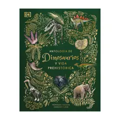 Dk - Antología de dinosaurios y vida prehistórica (Álbum ilustrado)