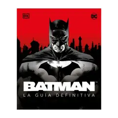 Dk - Batman. La guía definitiva