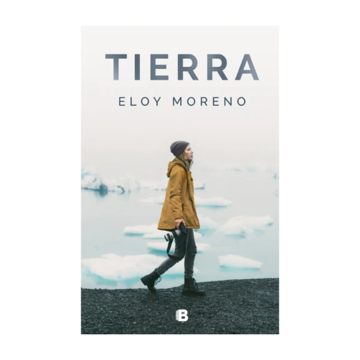EDICIONES B - Tierra - Autor(a):  Eloy Moreno