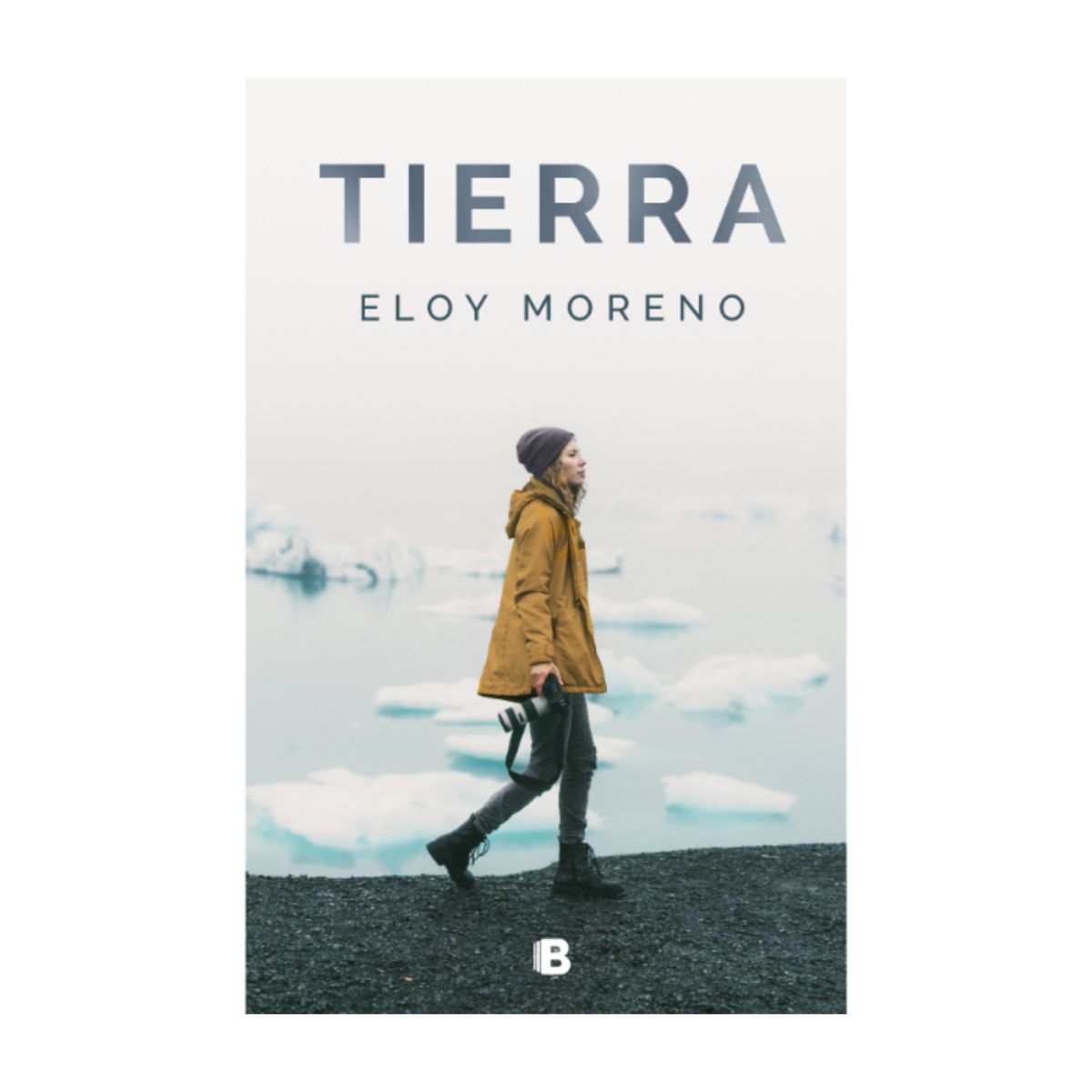 EDICIONES B - Tierra - Autor(a):  Eloy Moreno