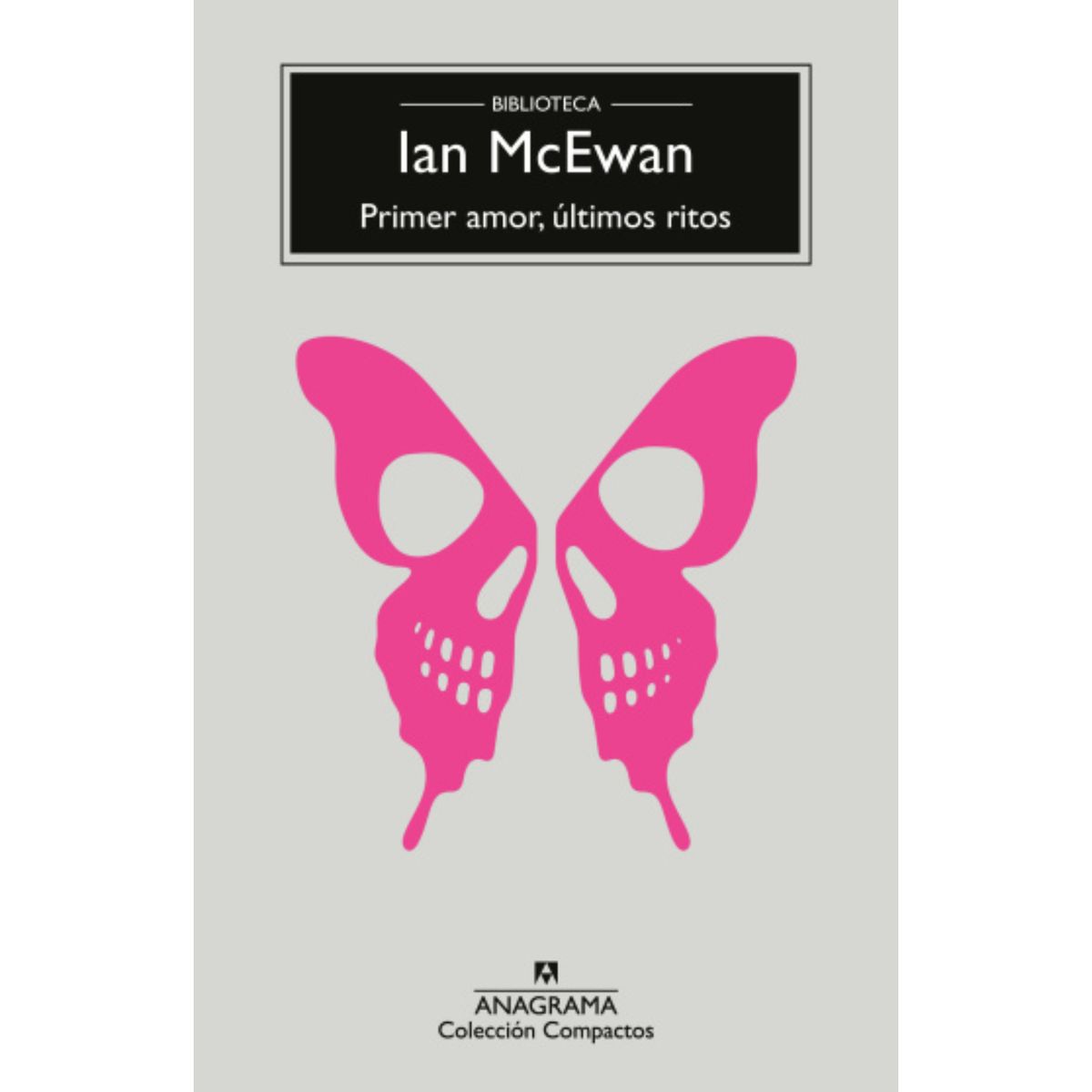 ANAGRAMA - Primer amor, últimos ritos