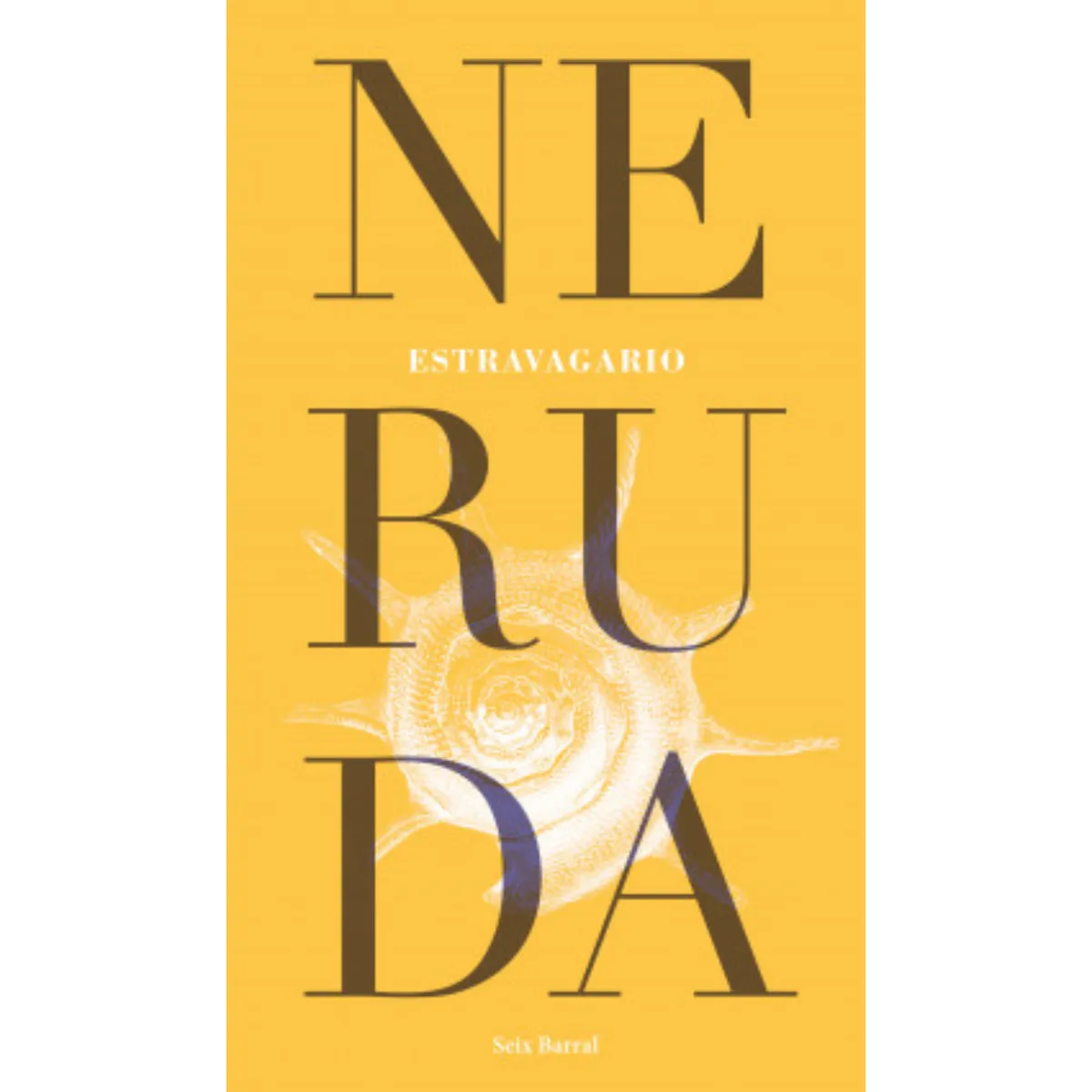 SEIX BARRAL - Estravagario - Autor(a):  Pablo Neruda