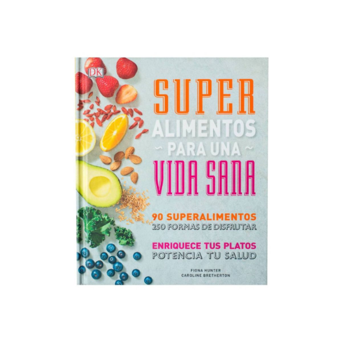 Dk - Súper Alimentos Para Una Vida Sana