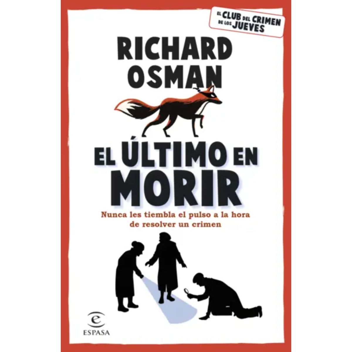 ESPASA - El Ultimo en Morir - Autor(a): Richard Osman