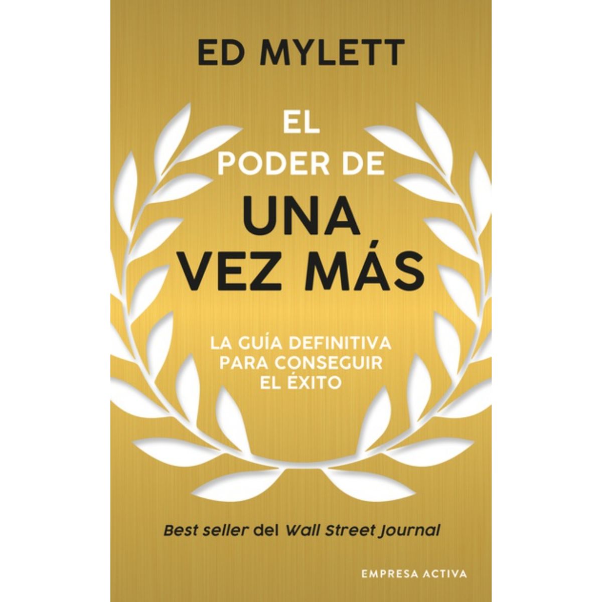 EMPRESA ACTIVA - El Poder De Una Vez Mas