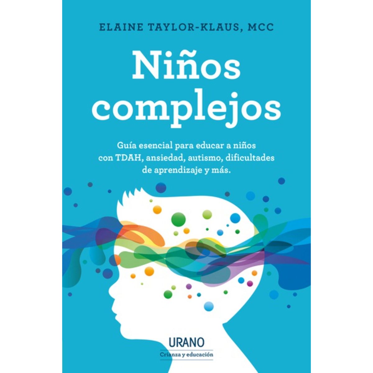 EDICIONES URANO - Niños Completos - Autor(a):  Elaine Taylor- Klaus