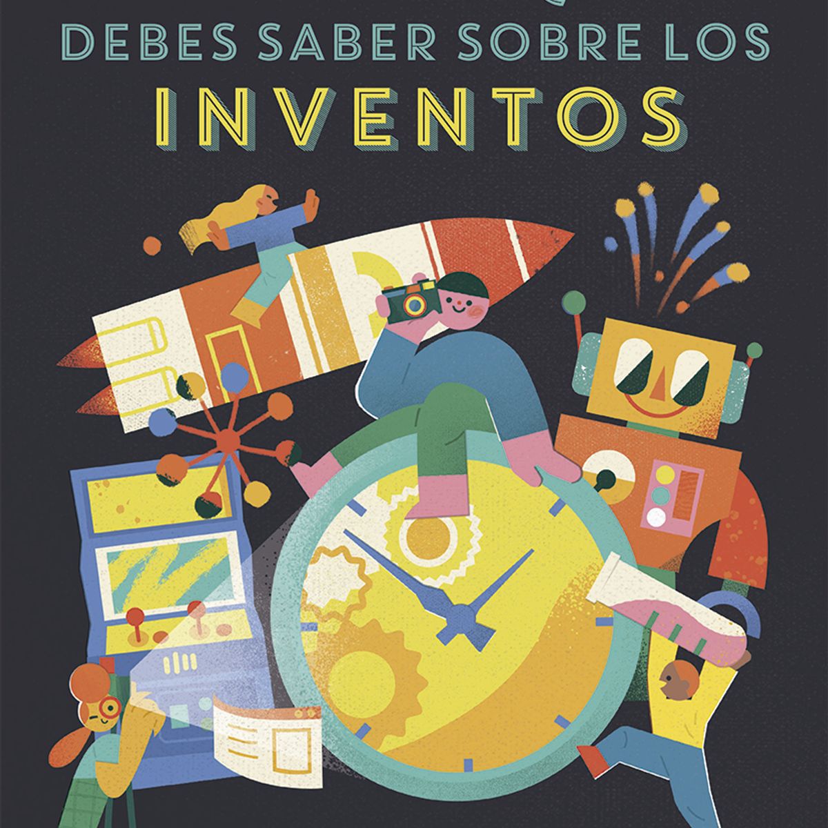 EDITORIAL CONTRAPUNTO - 100 Cosas Que Debes Saber Sobre Los Inventos