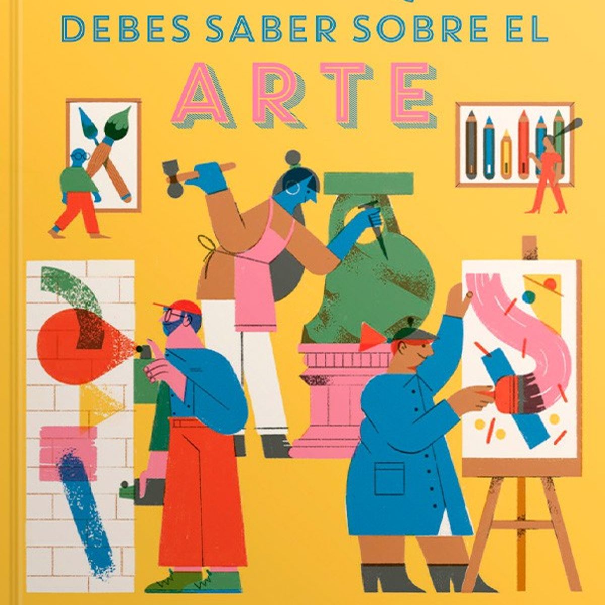 EDITORIAL CONTRAPUNTO - 100 cosas Que Debes Saber Sobre El Arte