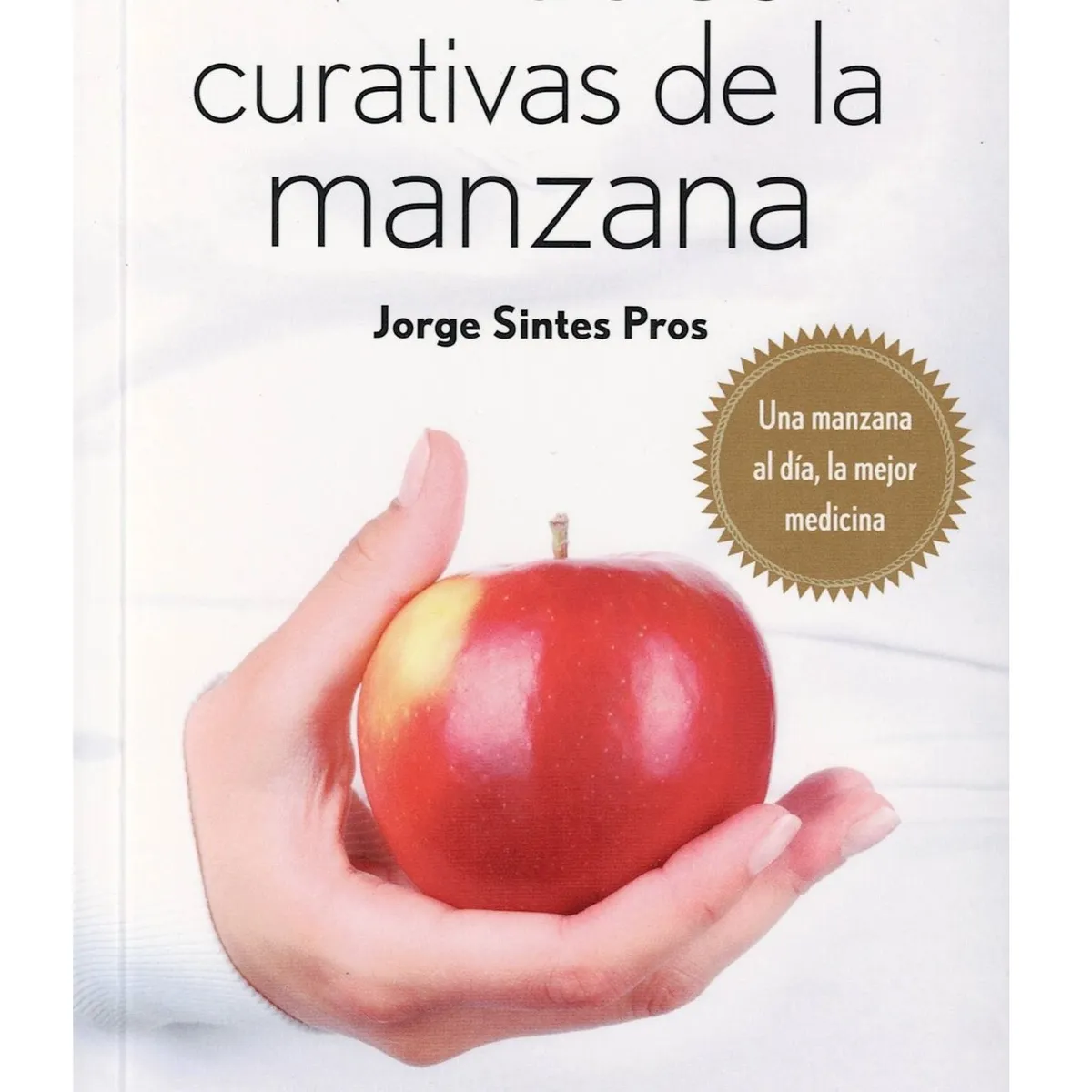 EDICIONES OBELISCO - Virtudes curativas de la manzana