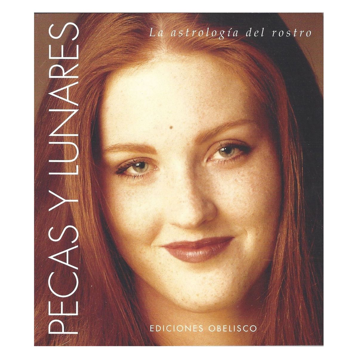 EDICIONES OBELISCO - Pecas y lunares La astrología del rostro
