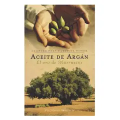 EDICIONES OBELISCO - Aceite de Argán El oro de Marruecos