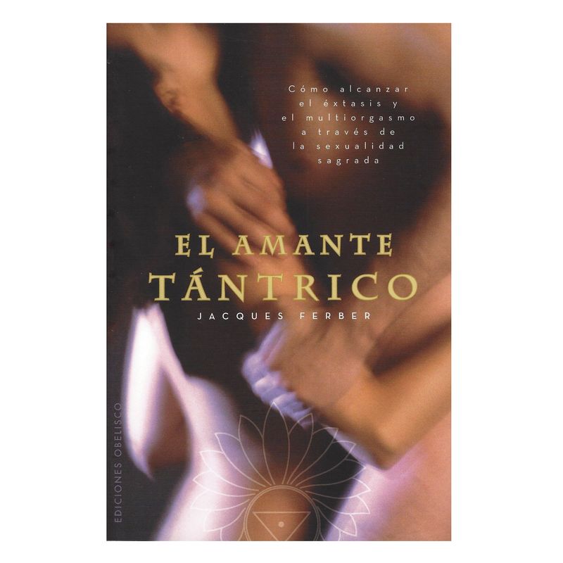 EDICIONES OBELISCO - El amante tántrico - Jacques Ferber