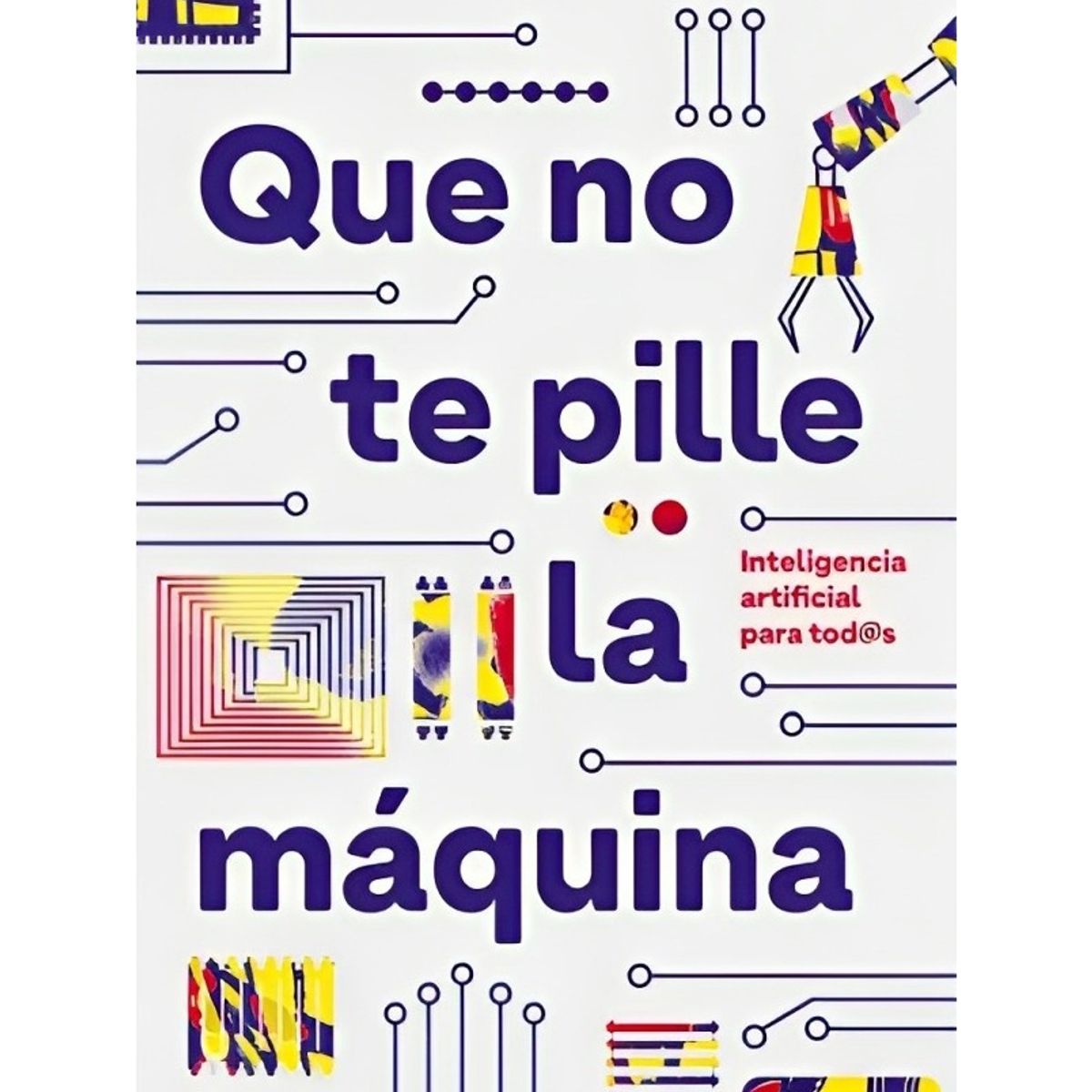 TOP10BOOKS - LIBRO Que No Te Pille La Máquina - Que No Te Pille La Máquina