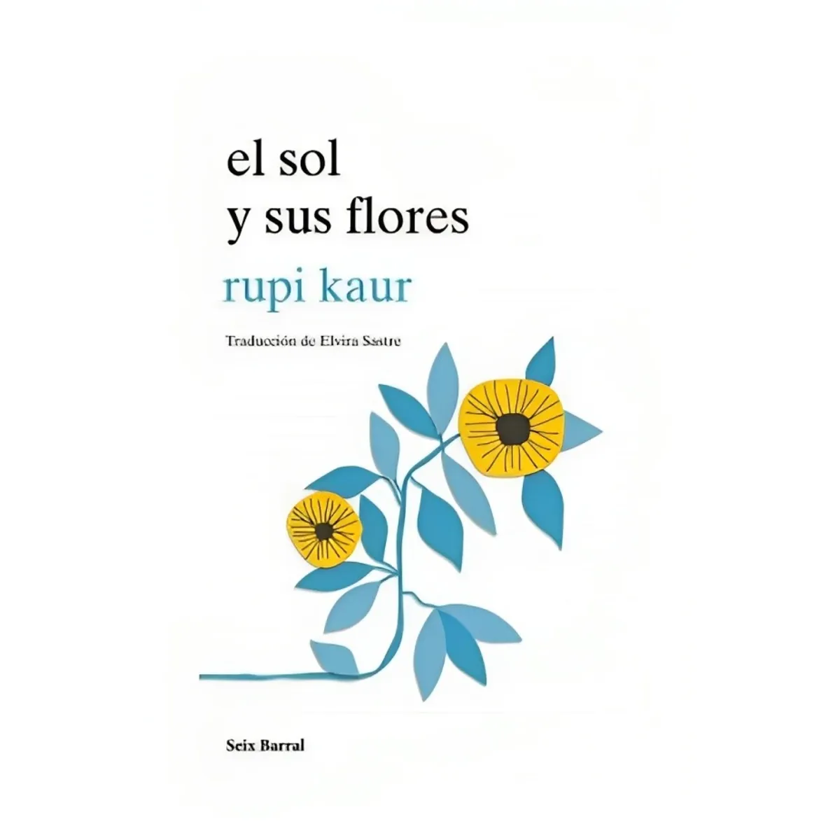 TOP10BOOKS - LIBRO El Sol Y Sus Flores - El Sol Y Sus Flores