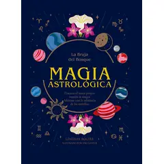EDITORIAL CONTRAPUNTO - La Bruja Del Bosque - Magia Astrologica
