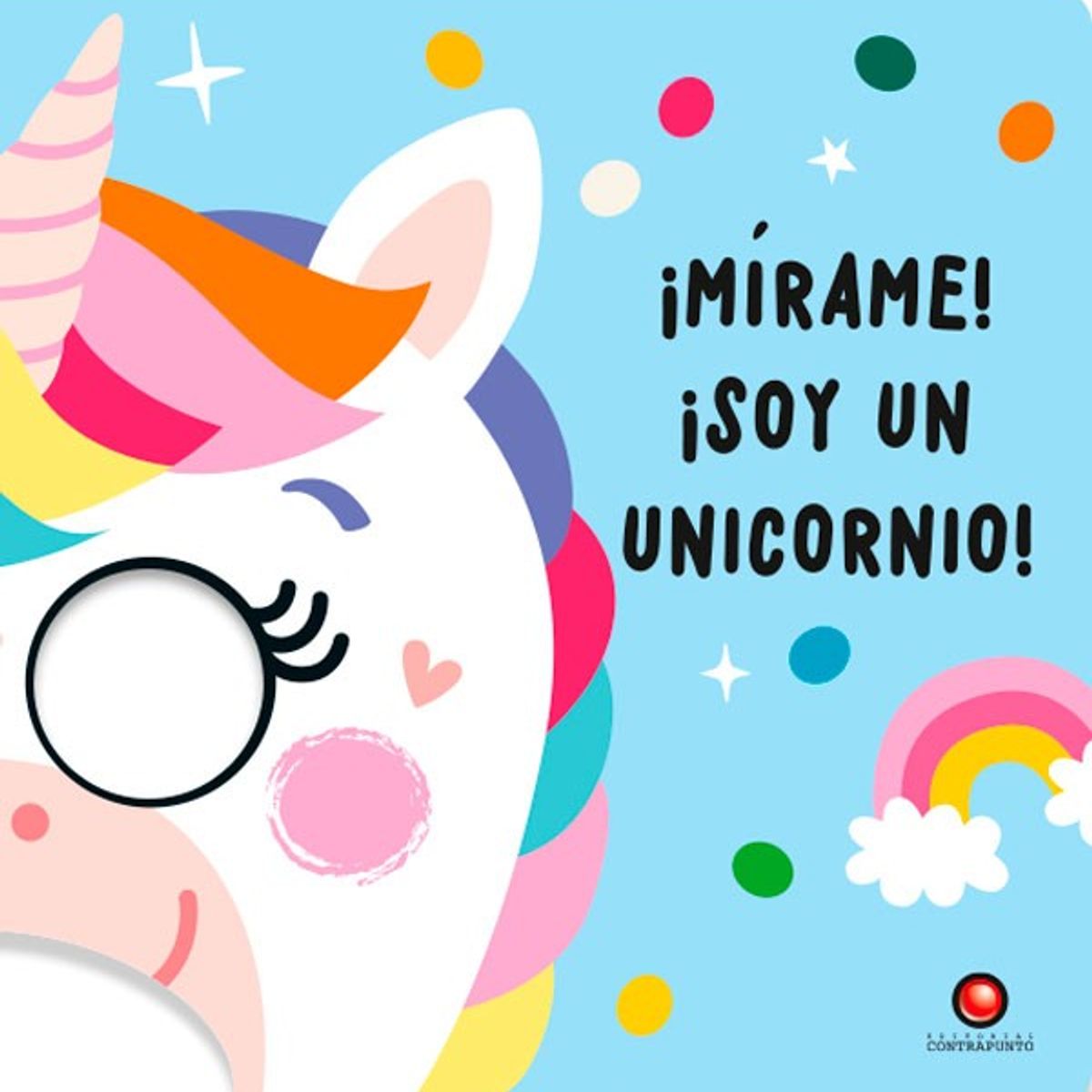 EDITORIAL CONTRAPUNTO - ¡Mírame! ¡Soy Un Unicornio!