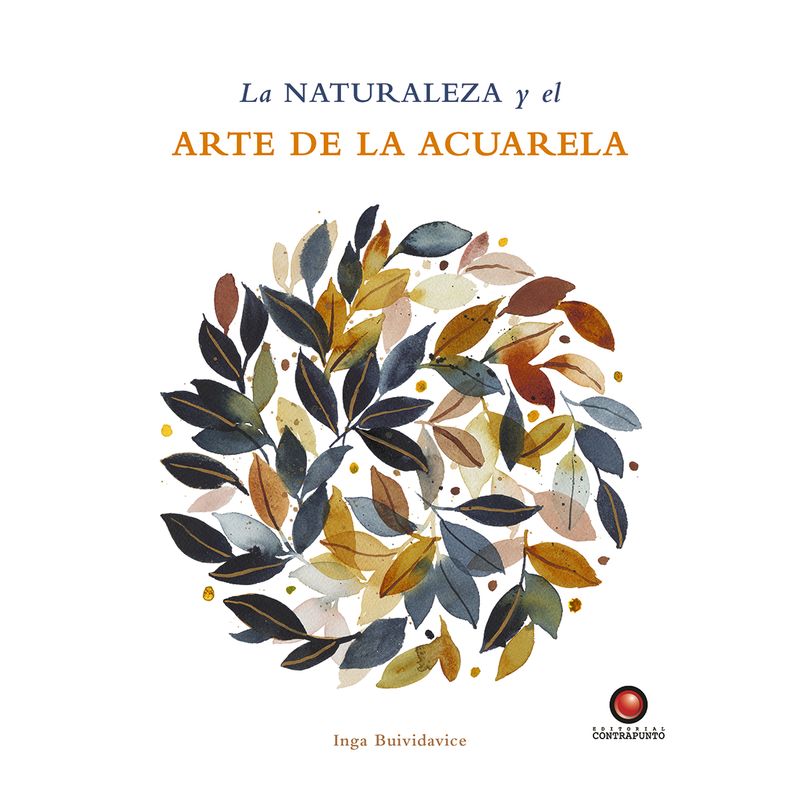 EDITORIAL CONTRAPUNTO - Libro La Naturaleza Y El Arte De La Acuarela