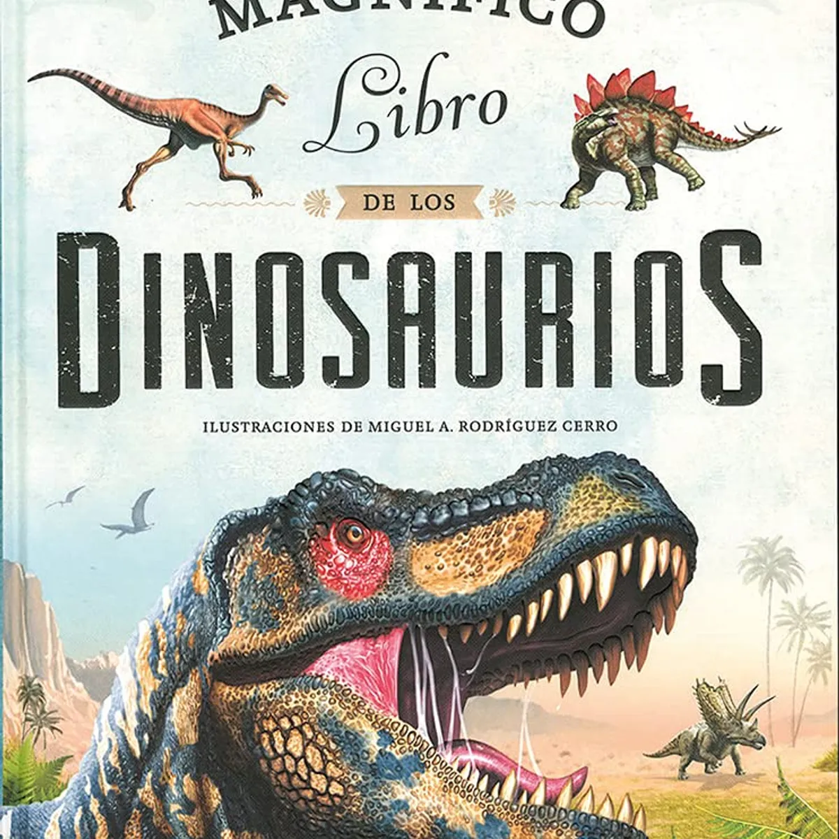 EDITORIAL CONTRAPUNTO - El Magnifico Libro De Los Dinosaurios