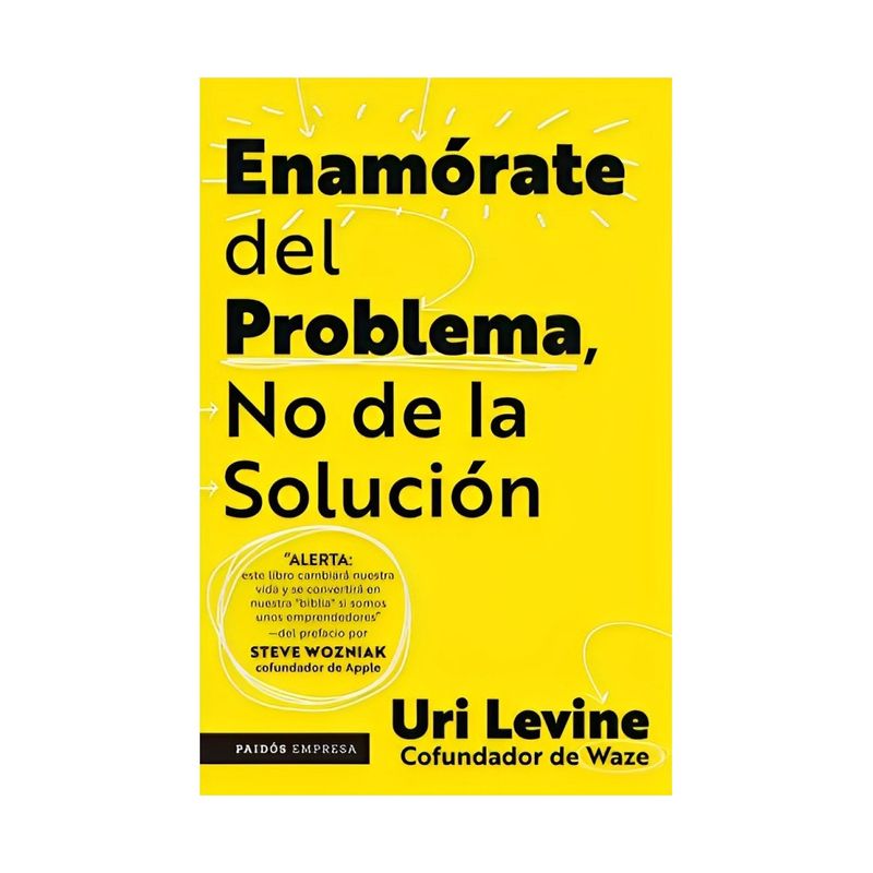 TOP10BOOKS - LIBRO ENAMÓRATE DEL PROBLEMA NO DE LA SOLUCIÓN / URI LEVINE / PAIDÓS