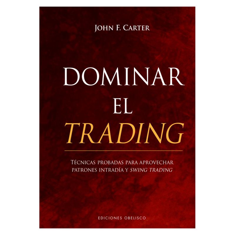 EDICIONES OBELISCO - Libro Dominar El Trading