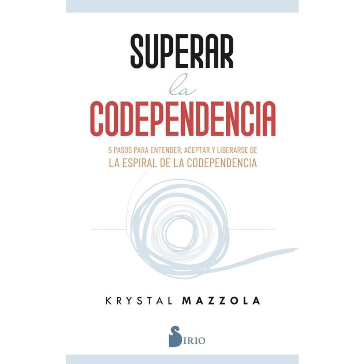 SIRIO EDITORIAL - Superar La Codependencia