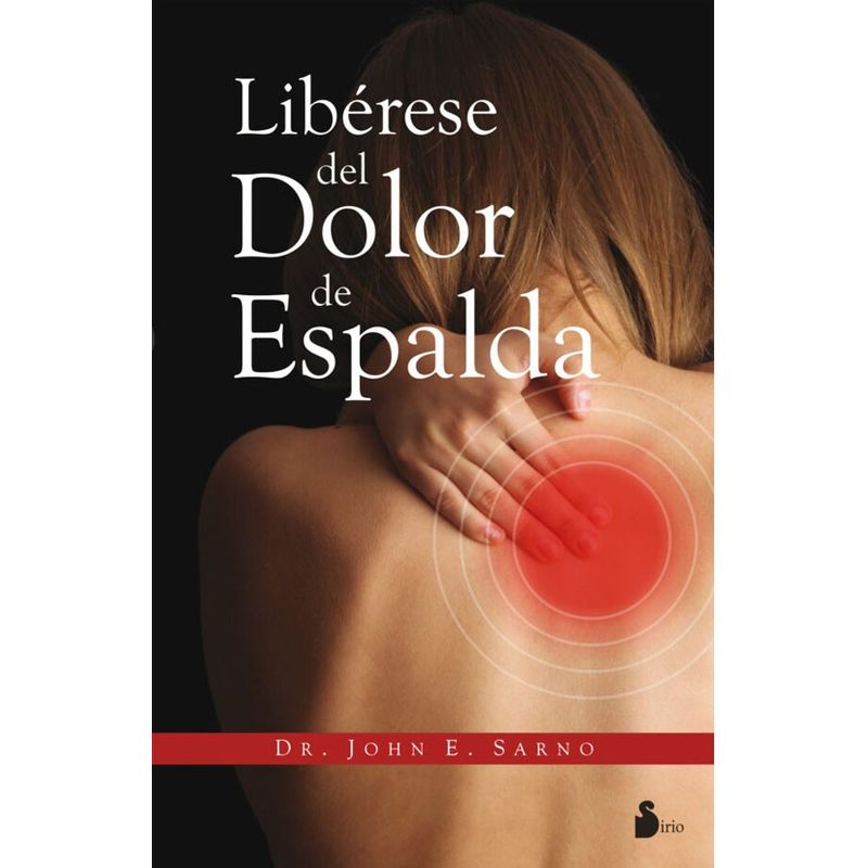 SIRIO EDITORIAL - Libro Liberese Del Dolor De Espalda